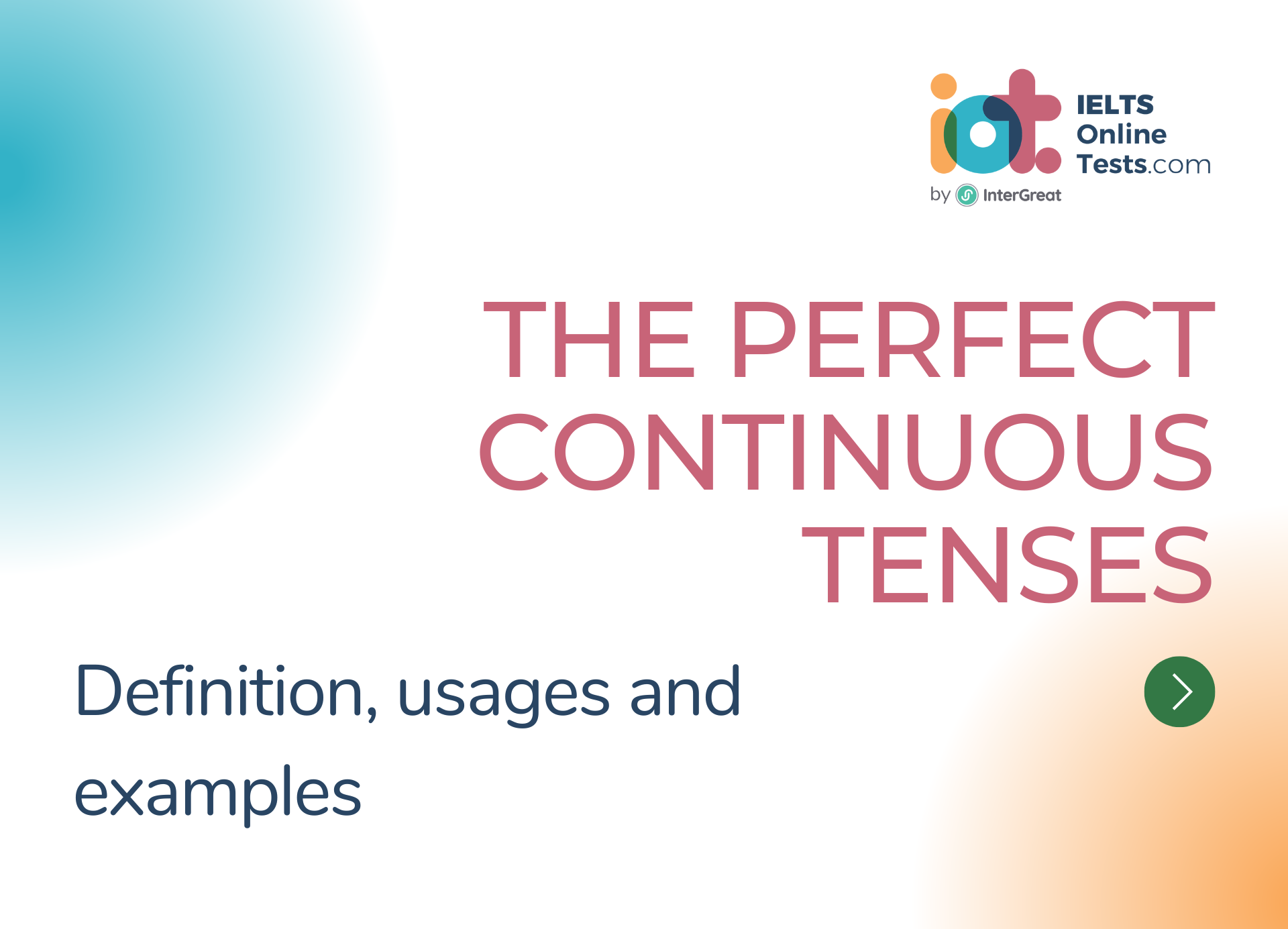 The Perfect Continuous Tenses In English Grammar IELTS Online Tests